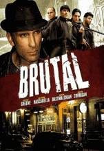 Смотреть онлайн Жестокий / Brutal (2012) - HD 720p качество бесплатно  онлайн