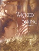 Смотреть онлайн Злодейская весна / Wicked Spring (2002) - HD 360p качество бесплатно  онлайн