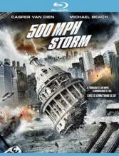 Смотреть онлайн Шторм на 500 миль в час / 500 MPH Storm (2013) - HD 720p качество бесплатно  онлайн