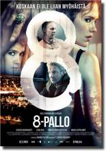 Смотреть онлайн фильм Восьмой шар / 8-Pallo (2013)-Добавлено HD 720p качество  Бесплатно в хорошем качестве