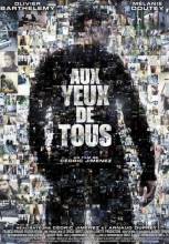 Смотреть онлайн Чужими глазами / Aux yeux de tous (2012) - HD 720p качество бесплатно  онлайн