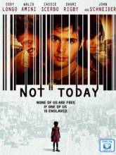 Смотреть онлайн фильм Не сегодня / Not Today (2013)-Добавлено HD 720p качество  Бесплатно в хорошем качестве