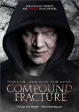 Смотреть онлайн фильм Открытый перелом / Compound Fracture (2013)-Добавлено HD 720p качество  Бесплатно в хорошем качестве