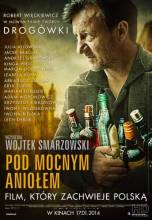 Смотреть онлайн фильм Под сильным ангелом /Песни пьющих / Pod mocnym aniolem (2014)-Добавлено HD 720p качество  Бесплатно в хорошем качестве