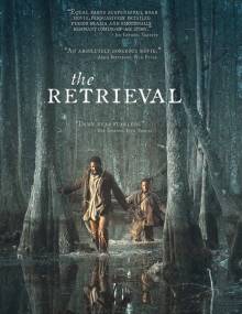 Смотреть онлайн фильм Поиск / The Retrieval (2013)-Добавлено HD 720p качество  Бесплатно в хорошем качестве