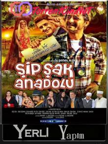 Şipşak Anadolu (2014)   HD 720p - Full Izle -Tek Parca - Tek Link - Yuksek Kalite HD  онлайн