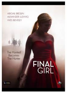 Смотреть онлайн Последняя девушка / Final Girl (2015) - HD 720p качество бесплатно  онлайн