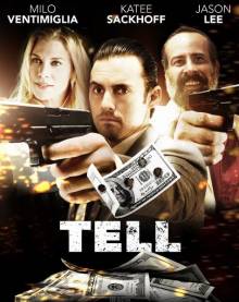 Смотреть онлайн фильм Скажи / Телл / Tell (2014)-Добавлено HD 720p качество  Бесплатно в хорошем качестве