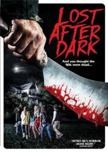 Смотреть онлайн фильм Потерявшиеся во тьме / Lost After Dark (2015)-Добавлено HD 720p качество  Бесплатно в хорошем качестве