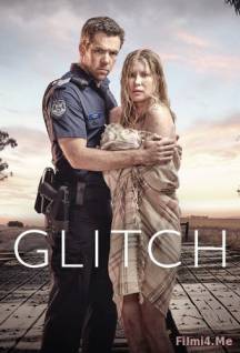 Смотреть онлайн фильм Сбой / Glitch (1 сезон/2015)-Добавлено 1 - 6 серия Добавлено HD 720p качество  Бесплатно в хорошем качестве