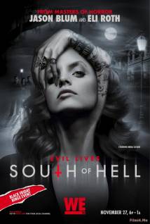 Смотреть онлайн фильм К югу от ада / South of Hell (1 сезон / 2015)-Добавлено 1 - 8 серия Добавлено HD 720p качество  Бесплатно в хорошем качестве