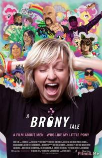 Смотреть онлайн фильм Сказ Брони / A Brony Tale (2014)-Добавлено HD 720p качество  Бесплатно в хорошем качестве
