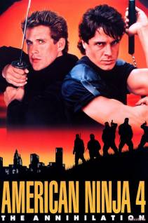 Смотреть онлайн фильм Американский ниндзя 4: Полное уничтожение / American Ninja 4: The Annihilation (1990)-Добавлено HD 720p качество  Бесплатно в хорошем качестве