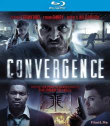 Смотреть онлайн Конвергениция / Convergence (2015) - HD 720p качество бесплатно  онлайн