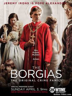 Смотреть онлайн фильм Борджиа / The Borgias-Добавлено 1 - 3 сезон новая серия   Бесплатно в хорошем качестве
