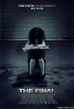 Смотреть онлайн фильм Финал / The Final ( 2010 )-Добавлено DVDRip качество  Бесплатно в хорошем качестве