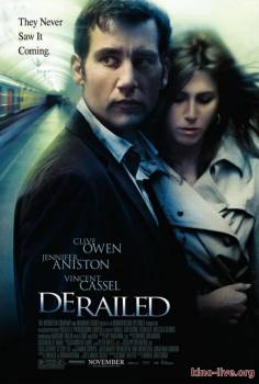 Смотреть онлайн фильм Цена измены / Derailed (2005)-Добавлено HDRip качество  Бесплатно в хорошем качестве