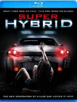 Смотреть онлайн фильм Гибрид / Hybrid (2010)-Добавлено DVDRip качество  Бесплатно в хорошем качестве