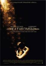 Смотреть онлайн фильм Катакомбы / Catacombs (2007)-Добавлено DVDRip качество  Бесплатно в хорошем качестве