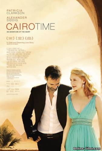Смотреть онлайн фильм Время Каира / Cairo Time (2009)-  Бесплатно в хорошем качестве