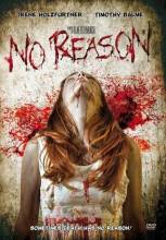 Смотреть онлайн фильм Без причин / No Reason (2010)-Добавлено DVDRip качество  Бесплатно в хорошем качестве