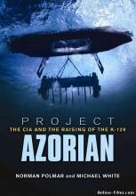 Смотреть онлайн Азорские острова: поднятие К-129 / Azorian: The Raising of the K-129 (2010) - DVDRip качество бесплатно  онлайн