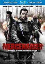 Смотреть онлайн фильм Наёмники / Mercenaries (2011)-Добавлено HDRip качество  Бесплатно в хорошем качестве