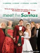 Смотреть онлайн Знакомьтесь, семья Санта Клауса / Meet the Santas (2005) - DVDRip качество бесплатно  онлайн