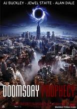 Смотреть онлайн фильм Пророчество о судном дне / Doomsday Prophecy (2011)-Добавлено HDRip качество  Бесплатно в хорошем качестве