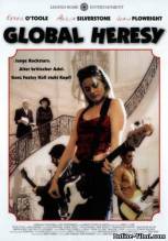 Смотреть онлайн фильм Полный беспредел / Global Heresy (2002)-Добавлено DVDRip качество  Бесплатно в хорошем качестве