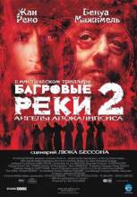 Смотреть онлайн фильм Багровые реки 2: Ангелы апокалипсиса / Les rivieres pourpres II (2004)-Добавлено DVDRip качество  Бесплатно в хорошем качестве