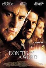 Смотреть онлайн фильм Не Говори ни Слова / Dont Say a Word (2001)-Добавлено HDRip качество  Бесплатно в хорошем качестве