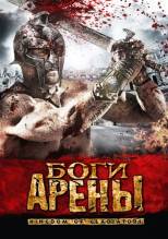 Смотреть онлайн фильм Боги арены / Kingdom of Gladiators (2011)-Добавлено HDRip качество  Бесплатно в хорошем качестве