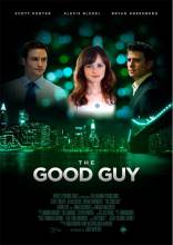 Смотреть онлайн фильм Хороший парень / The Good Guy (2009)-Добавлено DVDRip качество  Бесплатно в хорошем качестве