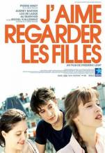 Смотреть онлайн Люблю смотреть на девушек / J'aime regarder les filles (2011) - DVDRip качество бесплатно  онлайн