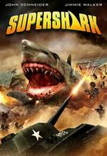 Смотреть онлайн фильм Супер-акула / Super Shark (2011)-Добавлено HDRip качество  Бесплатно в хорошем качестве