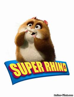 Смотреть онлайн фильм Супер Рино / Super Rhino (2009)-  Бесплатно в хорошем качестве