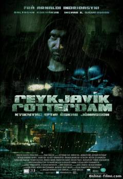 Смотреть онлайн фильм Рейкьявик-Роттердам / Reykjavik-Rotterdam (2008)-Добавлено DVDRip качество  Бесплатно в хорошем качестве