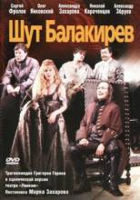 Смотреть онлайн фильм Шут Балакирев (2002)-Добавлено DVDRip качество  Бесплатно в хорошем качестве