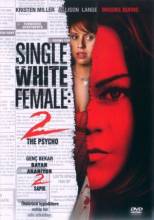 Смотреть онлайн Одинокая белая женщина 2: Психоз / Single White Female 2: The Psycho (2005) - DVDRip качество бесплатно  онлайн