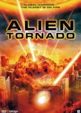 Смотреть онлайн фильм Инопланетная буря / Alien Tornado (2012)-Добавлено DVDRip качество  Бесплатно в хорошем качестве