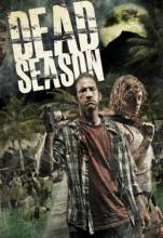 Смотреть онлайн Мертвый сезон / Dead Season (2012) - HDRip качество бесплатно  онлайн