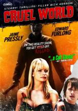 Смотреть онлайн фильм Жестокий мир / Cruel World (2005)-Добавлено DVDRip качество  Бесплатно в хорошем качестве