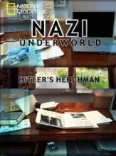 Смотреть онлайн NG: Последние тайны Третьего рейха: Подручный Гитлера / Nazi Underworld. Hitler`s henchman (2011 - DVDRip качество бесплатно  онлайн