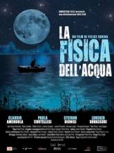 Смотреть онлайн Физика воды / La fisica dell'acqua (2009) - DVDRip качество бесплатно  онлайн