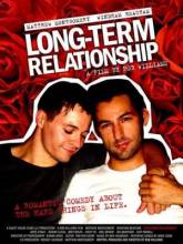 Смотреть онлайн Долговременные отношения / Long-Term Relationship (2006) - DVDRip качество бесплатно  онлайн