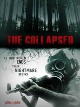 Смотреть онлайн фильм Разрушенный / Коллапс / The Collapsed (2011)-Добавлено DVDRip качество  Бесплатно в хорошем качестве