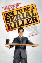 Смотреть онлайн фильм Как стать серийным убийцей / How to Be a Serial Killer (2008)-Добавлено DVDRip качество  Бесплатно в хорошем качестве