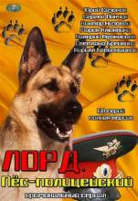 Смотреть онлайн фильм Лорд. Пёс-полицейский (2012)-Добавлено 1 - 22 серия Добавлено SATRip качество  Бесплатно в хорошем качестве