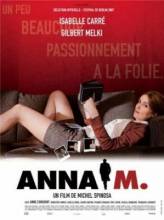 Смотреть онлайн Анна М. / Anna M. (2007) - DVDRip качество бесплатно  онлайн